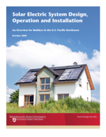 Solar electric system design, operation and installation : an overview for builders in the U.S. Pacific Northwest.