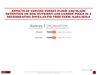 Effects of Varying Forest Floor and Slash Retention on Soil Nutrient and Carbon Pools in a Regenerating Douglas-fir Tree Farm: NARA-Soils