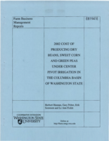 2002 cost of producing dry beans, sweet corn, and green peas under center pivot irrigation in the Columbia Basin of Washington State