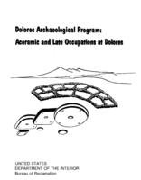 Dolores Archaeological Program: Aceramic and Late Occupations at Dolores