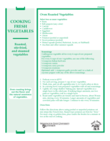 Cooking fresh vegetables: Roasted, stir-fried, and steamed vegetables.