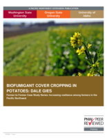 Biofumigant cover cropping in potatoes : Dale Gies : farmer-to-farmer case study series : increasing resilience among farmers in the Pacific Northwest