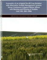 Economics of an irrigated no-till crop rotation with alternative stubble management systems versus continuous irrigated winter wheat with burning and plowing of stubble, Lind, WA, 2001-2006