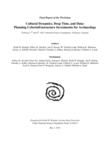 Cultural Dynamics, Deep Time, and Data: Planning Cyberinfrastructure Investments for Archaeology