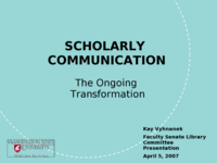 Scholarly Communication:  The Ongoing Transformation