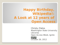 Happy Birthday, Wikipedia!: A Look at 12 Years of Open Access