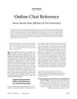 Online chat reference: Survey results from affiliates of two universities