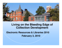 Living on the Bleeding Edge of Collection Development