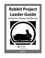 Rabbit project leader guide. Introduction, glossary, and references