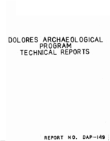 Dolores Archaeological Program: Technical Reports (Report No. DAP-149)