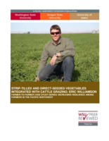 Strip-tilled and direct-seeded vegetables integrated with cattle grazing : Eric Williamson : Farmer-to-Farmer Case Study Series : Increasing Resilience Among Farmers in the Pacific Northwest