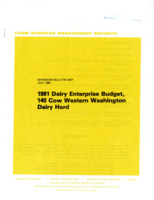 Farm business management reports: 1981 dairy enterprise budget, 140 cow western Washington dairy herd