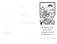 Pickling fish and other aquatic foods for home use : revised by Dr. Barbara Rasco ; originally prepared by Kenneth S. Hildebrand, Jr..
