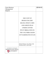 2002 Cost of Producing Dry Beans, Sweet Corn and Green Peas Under Center Pivot Irrigation in the Columbia Basin of Washington St