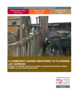A community-based response to flooding : Jay Gordon : Farmer-to-Farmer Case Study Series : Increasing Resilience Among Farmers in the Pacific Northwest