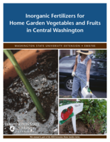Inorganic Fertilizers for home garden vegetables and fruits in central Washington