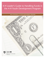 4-H leader's guide to handling funds in the 4-H youth development program.
