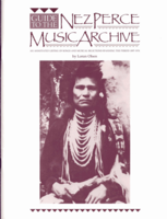 Guide to the Nez Perce music archive : an annotated listing of songs and musical selections spanning the period 1897-1974