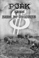 Pork from farm by-products and pastures