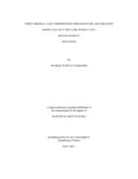 Three original jazz compositions arranged for jazz big band: Spring just ain't the same without you, Mondo burrito, and Ozone