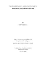 Value-added product development utilizing Washington State grape seed flour