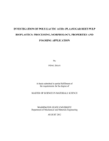 Investigation of poly(latic acid) (PLA)/sugar beet pulp bioplastics: processing, morphology, properties and foaming application