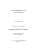 Wait and see or schedule me? Control and induction decisions