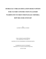 Hydraulic stream-simulation design option for culvert construction in eastern Washington to meet fish passage criteria: how big is big enough?