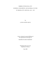 Embers of the social city: business, consumption, and material culture in Virginia City, Montana, 1863-1945