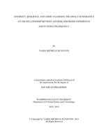 ADVERSITY, RESILIENCE, AND CRIME: EXAMINING THE IMPACT OF RESILIENCE ON THE RELATIONSHIP BETWEEN ADVERSE CHILDHOOD EXPERIENCES AND JUVENILE DELINQUENCY