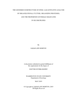 THE GENDERED SUBSTRUCTURE OF STEM: A QUANTITATIVE ANALYSIS OF ORGANIZATIONAL CULTURE, ORGANIZING PROCESSES, AND THE PROPORTION OF FEMALE GRADUATES IN SIX DISCIPLINES