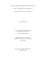 Rush to Judgement: Understanding the Impact of Early Case Resolution on the Pace of Litigation and Quality of Justice