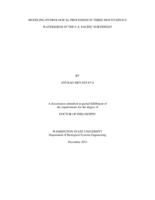 MODELING HYDROLOGICAL PROCESSESS IN THREE MOUNTAINOUS WATERSHEDS IN THE U.S. PACIFIC NORTHWEST