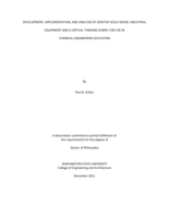 Development, Implementation, and Analysis of Desktop-scale Model Industrial Equipement and a Critical Thinking Rubric for use in Chemical Engineering Education