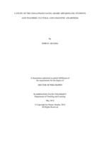 A STUDY OF THE CHALLENGES FACING ARABIC-SPEAKING ESL STUDENTS AND TEACHERS: CULTURAL AND LINGUISTIC AWARENESS