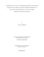 EXAMINATION OF E. COLI O157 AND SALMONELLA PRESENCE AND INDICATOR ORGANISM LEVELS WITHIN AN ORGANIC FARMING ENVIRONMENT AND EVALUATION OF ENVIRONMENTAL E. COLI O157:H7 STRESS RESPONSE TO STARVATION AND HEAT
