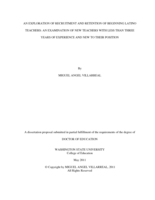 AN EXPLORATION OF RECRUITMENT AND RETENTION OF BEGINNING LATINO TEACHERS: AN EXAMINATION OF NEW TEACHERS WITH LESS THAN THREE YEARS OF EXPERIENCE AND NEW TO THEIR POSITION