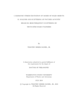 I. Harmonic Stress excitation of modes of solid objects II. Analysis and scattering of focused acoustic beams III. High frequency scattering by truncated solid cylinders