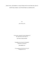 STRUCTURAL, BIOCHEMICAL CHARACTERIZATION OF ENZYMES RELATED TO RENEWABLE ENERGY AND ENVIRONMENTAL REMEDIATION