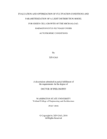 EVALUATION AND OPTIMIZATION OF CULTIVATION CONDITIONS AND PARAMETERIZATION OF A LIGHT DISTRIBUTION MODEL FOR GREEN CELL GROWTH OF THE MICROALGAE: HAEMATOCOCCUS PLUVIALIS UNDER AUTOTROPHIC CONDITIONS
