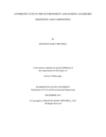 ANTIBIOTIC FATE IN THE ENVIRONMENT AND DURING ANAEROBIC DIGESTION AND COMPOSTING
