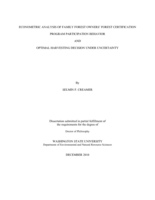 ECONOMETRIC ANALYSIS OF FAMILY FOREST OWNERS' FOREST CERTIFICATION PROGRAM PARTICIPATION BEHAVIOR AND OPTIMAL HARVESTING DECISON UNDER UNCERTAINTY
