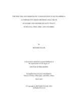 THE PINK TIDE AND DEMOCRATIC CONSOLIDATION IN SOUTH AMERICA:  A COMPARATIVE MIXED METHODS ANALYSIS OF ECONOMIC AND GENDER EQUALITY POLICY IN BOLIVIA, CHILE, PERU AND COLOMBIA