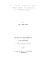 EVALUATING GRAFTING AND INTEGRATED FERTILIZERS FOR  IMPROVED HIGH TUNNEL TOMATO PRODUCTION  IN NORTHWESTERN WASHINGTON