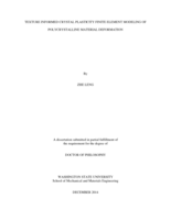 TEXTURE INFORMED CRYSTAL PLASTICITY FINITE ELEMENT MODELING OF POLYCRYSTALLINE MATERIAL DEFORMATION