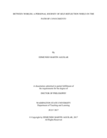 BETWEEN WORLDS: A PERSONAL JOURNEY OF SELF-REFLECTION WHILE ON THE PATH OF CONOCIMIENTO