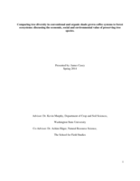 Comparing tree diversity in conventional and organic shade grown coffee systems to forest ecosystems: Discussing the economic, social and environmental value of preserving tree species.