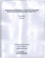 Using modern baseball statistics to understand the relationship between pay and performance by major league players
