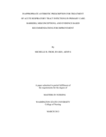 INAPPROPRIATE ANTIBIOTIC PRESCRIPTION FOR TREATMENT  OF ACUTE RESPIRATORY TRACT INFECTIONS IN PRIMARY CARE: BARRIERS, MISCONCEPTIONS, AND EVIDENCE BASED  RECOMMENDATIONS FOR IMPROVEMENT