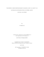 TRANSFER IN DEEP REINFORCEMENT LEARNING: HOW AN AGENT CAN LEVERAGE KNOWLEDGE FROM ANOTHER AGENT, A HUMAN, OR ITSELF